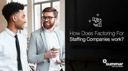 how-does-factoring-for-staffing-companies-work