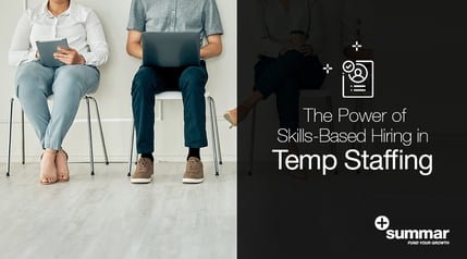 benefits-of-skills-based-hiring-temp-staffing