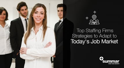 top-staffing-firms-strategies-to-adapt-to-todays-job-market