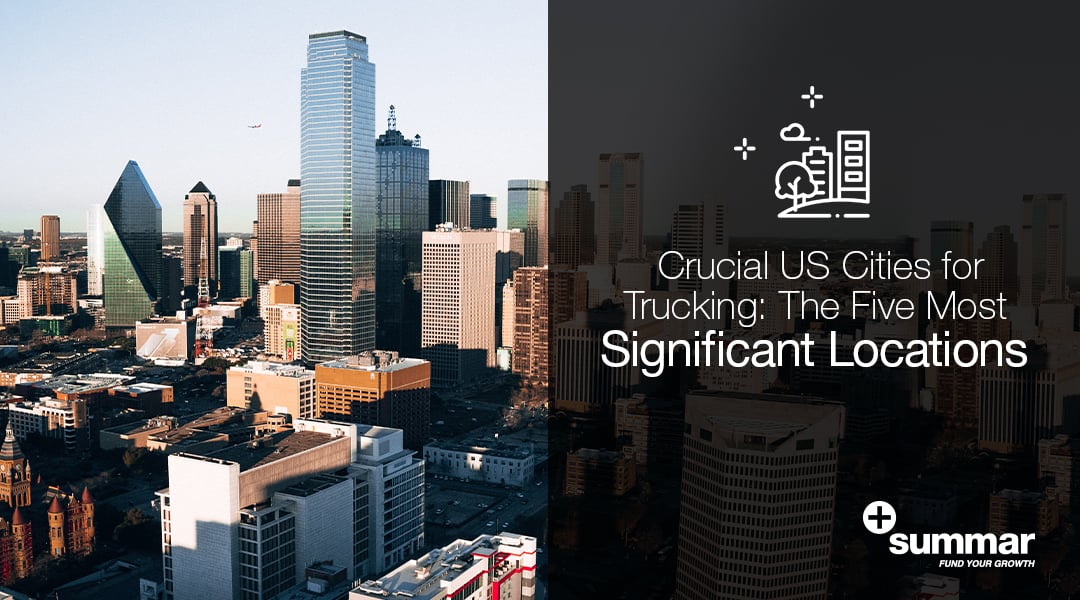 Crucial US Cities for Trucking The Five Most Significant Locations