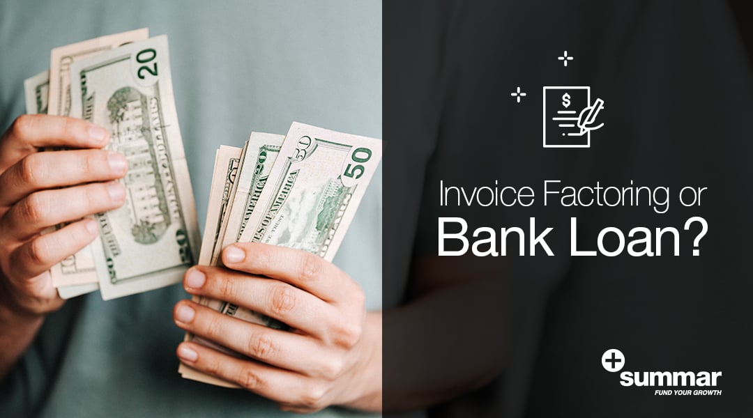 Invoice Factoring Or Bank Loan?