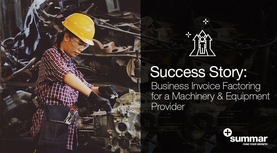 success-story-business-invoice-factoring-machinery-equipment-provider